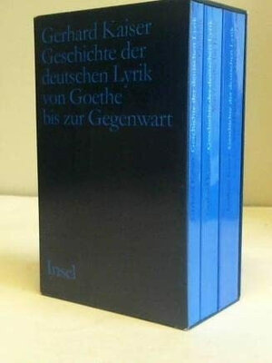 Geschichte der deutschen Lyrik von Goethe bis zur Gegenwart: 3 Bde.