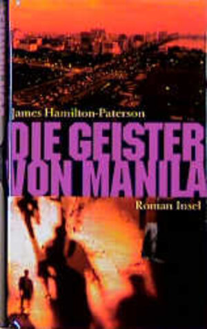 Buchcover Die Geister von Manila | James Hamilton-Paterson | EAN 9783458168881 | ISBN 3-458-16888-5 | ISBN 978-3-458-16888-1