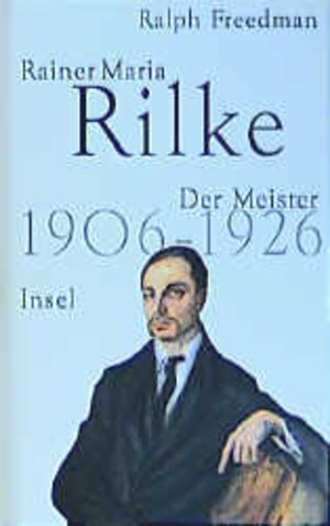 Buchcover Rainer Maria Rilke | Ralph Freedman | EAN 9783458171065 | ISBN 3-458-17106-1 | ISBN 978-3-458-17106-5