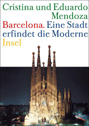 Buchcover Barcelona – Eine Stadt erfindet die Moderne | Cristina Mendoza | EAN 9783458173250 | ISBN 3-458-17325-0 | ISBN 978-3-458-17325-0