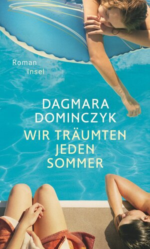 Buchcover Wir träumten jeden Sommer | Dagmara Dominczyk | EAN 9783458175940 | ISBN 3-458-17594-6 | ISBN 978-3-458-17594-0