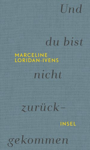 Buchcover Und du bist nicht zurückgekommen | Marceline Loridan-Ivens | EAN 9783458176602 | ISBN 3-458-17660-8 | ISBN 978-3-458-17660-2