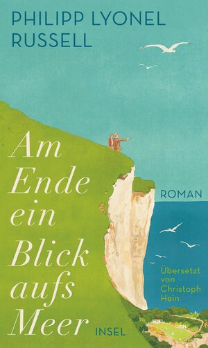 Buchcover Am Ende ein Blick aufs Meer | Philipp Lyonel Russell | EAN 9783458177845 | ISBN 3-458-17784-1 | ISBN 978-3-458-17784-5