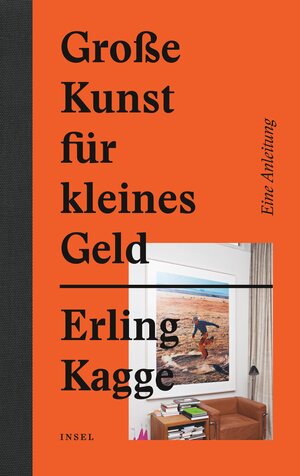Buchcover Große Kunst für kleines Geld | Erling Kagge | EAN 9783458178194 | ISBN 3-458-17819-8 | ISBN 978-3-458-17819-4