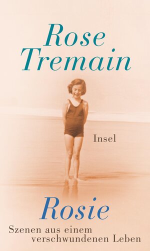 Buchcover Rosie | Rose Tremain | EAN 9783458178514 | ISBN 3-458-17851-1 | ISBN 978-3-458-17851-4