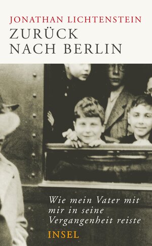 Buchcover Zurück nach Berlin | Jonathan Lichtenstein | EAN 9783458179085 | ISBN 3-458-17908-9 | ISBN 978-3-458-17908-5