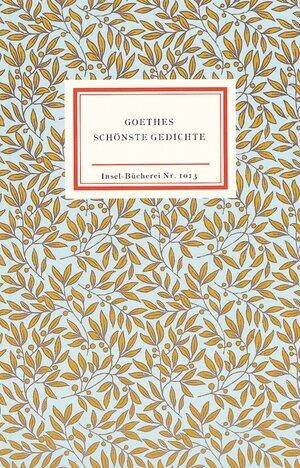 Buchcover Goethes schönste Gedichte | Johann Wolfgang Goethe | EAN 9783458190134 | ISBN 3-458-19013-9 | ISBN 978-3-458-19013-4