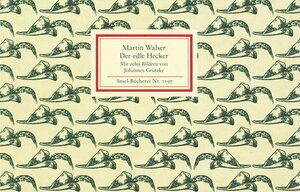 Buchcover Der edle Hecker | Martin Walser | EAN 9783458191971 | ISBN 3-458-19197-6 | ISBN 978-3-458-19197-1