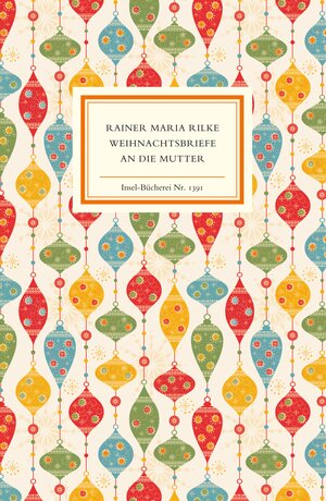 Buchcover Weihnachtsbriefe an die Mutter | Rainer Maria Rilke | EAN 9783458193913 | ISBN 3-458-19391-X | ISBN 978-3-458-19391-3