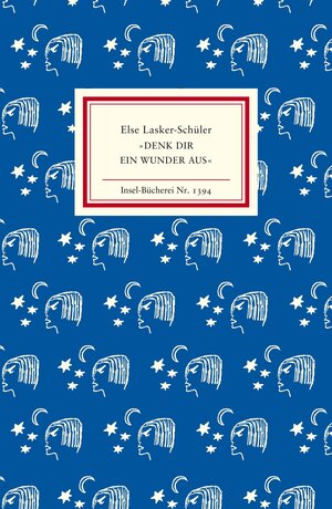 Buchcover »Denk dir ein Wunder aus« | Else Lasker-Schüler | EAN 9783458193944 | ISBN 3-458-19394-4 | ISBN 978-3-458-19394-4