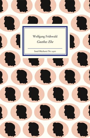 Buchcover Goethes Ehe | Wolfgang Frühwald | EAN 9783458194200 | ISBN 3-458-19420-7 | ISBN 978-3-458-19420-0