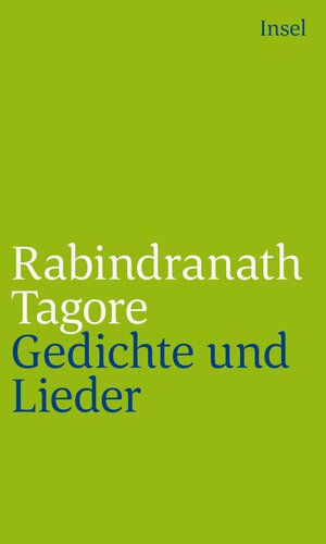 Buchcover Gedichte und Lieder | Rabindranath Tagore | EAN 9783458242574 | ISBN 3-458-24257-0 | ISBN 978-3-458-24257-4