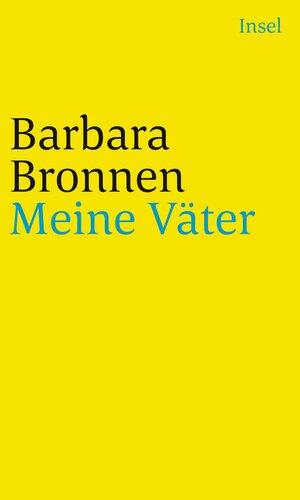 Buchcover Meine Väter | Barbara Bronnen | EAN 9783458242741 | ISBN 3-458-24274-0 | ISBN 978-3-458-24274-1