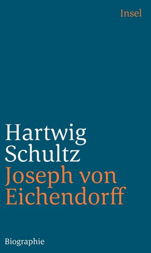 Buchcover Joseph von Eichendorff | Hartwig Schultz | EAN 9783458243359 | ISBN 3-458-24335-6 | ISBN 978-3-458-24335-9
