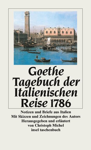 Goethe, Johann Wolfgang von: Tagebuch der italienischen Reise 1786. [10. Aufl.]. Frankfurt am Main, Insel-Verl, [1998]. 8°. 401 (1) S. kart. (ISBN 3-458-31876-3)