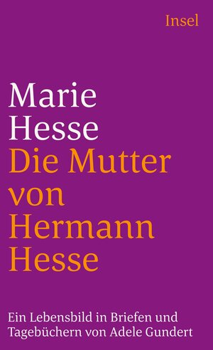 Buchcover Marie Hesse – Die Mutter von Hermann Hesse | Marie Hesse | EAN 9783458319610 | ISBN 3-458-31961-1 | ISBN 978-3-458-31961-0