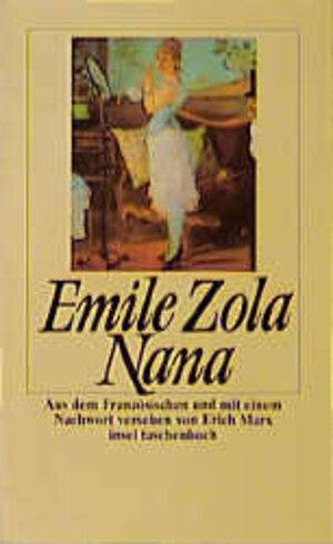 Nana.Emile Zola. Aus dem Franz. und mit einem Nachw. vers. von Erich Marx. Ill. von Renate Sendler-Peters, Insel-Taschenbuch398 ; 3458320989