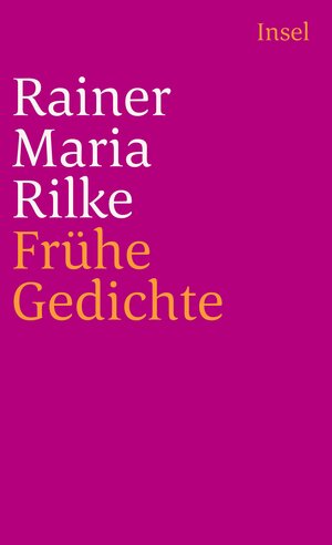 Buchcover Frühe Gedichte | Rainer Maria Rilke | EAN 9783458325789 | ISBN 3-458-32578-6 | ISBN 978-3-458-32578-9