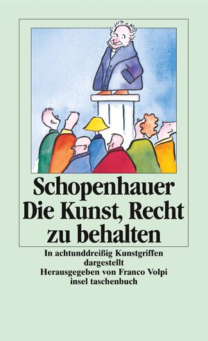 Buchcover Die Kunst, Recht zu behalten | Arthur Schopenhauer | EAN 9783458333586 | ISBN 3-458-33358-4 | ISBN 978-3-458-33358-6