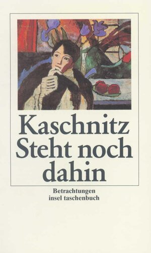 Buchcover Steht noch dahin | Marie Luise Kaschnitz | EAN 9783458334293 | ISBN 3-458-33429-7 | ISBN 978-3-458-33429-3