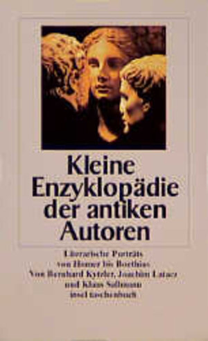 Buchcover Kleine Enzyklopädie der antiken Autoren  | EAN 9783458335566 | ISBN 3-458-33556-0 | ISBN 978-3-458-33556-6