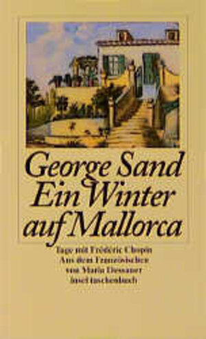 Ein Winter auf Mallorca: Tage mit Frederic Chopin (insel taschenbuch)