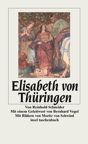 Buchcover Elisabeth von Thüringen | Reinhold Schneider | EAN 9783458338185 | ISBN 3-458-33818-7 | ISBN 978-3-458-33818-5