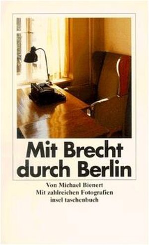 Mit Brecht durch Berlin: Ein literarischer Reiseführer (insel taschenbuch)