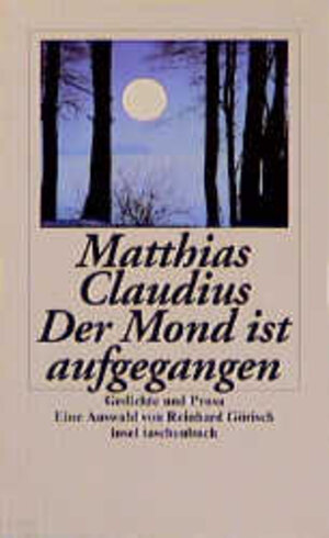 Der Mond ist aufgegangen: Gedichte und Prosa (insel taschenbuch)