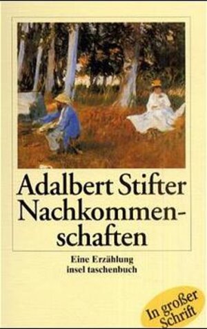 Buchcover Nachkommenschaften | Adalbert Stifter | EAN 9783458341154 | ISBN 3-458-34115-3 | ISBN 978-3-458-34115-4