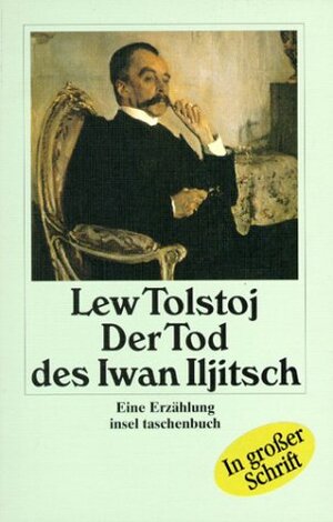 Der Tod des Iwan Iljitsch (insel taschenbuch)