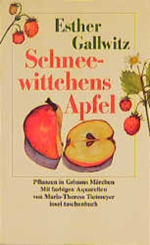 Schneewittchens Apfel: Pflanzen in Grimms Märchen