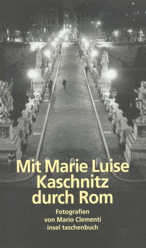 Buchcover Mit Marie Luise Kaschnitz durch Rom  | EAN 9783458343073 | ISBN 3-458-34307-5 | ISBN 978-3-458-34307-3