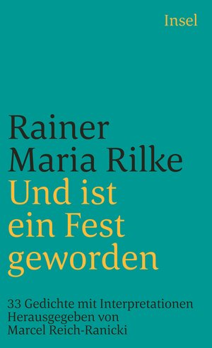 Und ist ein Fest geworden: 33 Gedichte mit Interpretationen (insel taschenbuch)