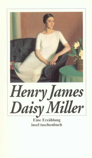 Daisy Miller: Eine Erzählung (insel taschenbuch)