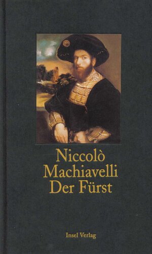 Buchcover Der Fürst | Niccolò Machiavelli | EAN 9783458344728 | ISBN 3-458-34472-1 | ISBN 978-3-458-34472-8