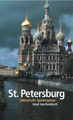 St. Petersburg: Literarische Spaziergänge (insel taschenbuch)