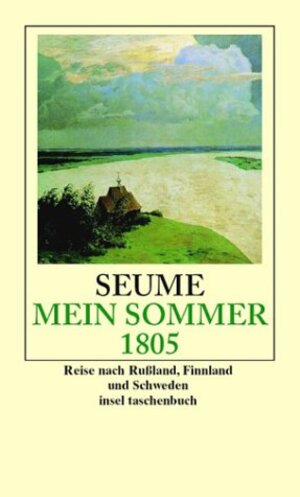Buchcover Mein Sommer 1805 | Johann Gottfried Seume | EAN 9783458345398 | ISBN 3-458-34539-6 | ISBN 978-3-458-34539-8