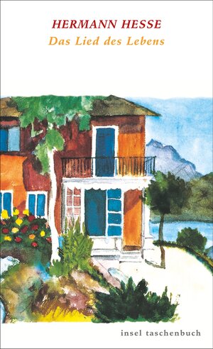 Buchcover Das Lied des Lebens | Hermann Hesse | EAN 9783458345596 | ISBN 3-458-34559-0 | ISBN 978-3-458-34559-6