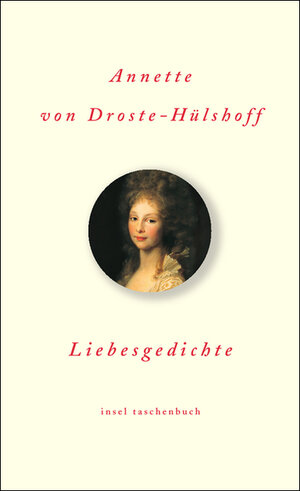 Buchcover Liebesgedichte | Annette von Droste-Hülshoff | EAN 9783458345763 | ISBN 3-458-34576-0 | ISBN 978-3-458-34576-3
