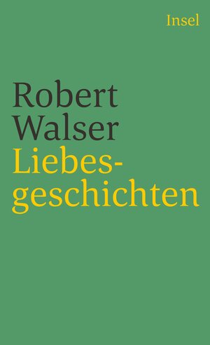 Buchcover Liebesgeschichten | Robert Walser | EAN 9783458345978 | ISBN 3-458-34597-3 | ISBN 978-3-458-34597-8