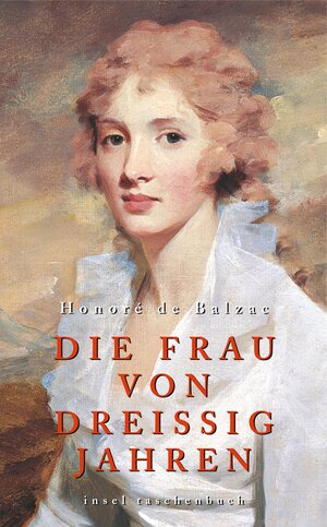 Buchcover Die Frau von dreißig Jahren | Honoré de Balzac | EAN 9783458347071 | ISBN 3-458-34707-0 | ISBN 978-3-458-34707-1