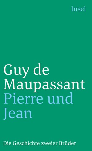 Buchcover Pierre und Jean | Guy de Maupassant | EAN 9783458347279 | ISBN 3-458-34727-5 | ISBN 978-3-458-34727-9