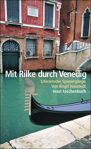 Mit Rilke durch Venedig: Literarische Spaziergänge (insel taschenbuch)