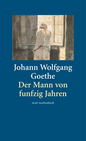 Buchcover Der Mann von funfzig Jahren | Johann Wolfgang Goethe | EAN 9783458349006 | ISBN 3-458-34900-6 | ISBN 978-3-458-34900-6