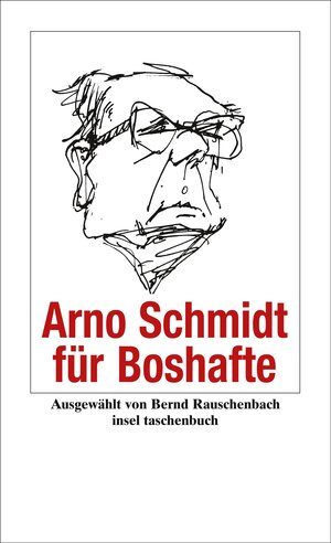 Buchcover Arno Schmidt für Boshafte | Arno Schmidt | EAN 9783458349419 | ISBN 3-458-34941-3 | ISBN 978-3-458-34941-9