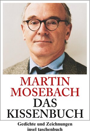 Buchcover Das Kissenbuch | Martin Mosebach | EAN 9783458349433 | ISBN 3-458-34943-X | ISBN 978-3-458-34943-3