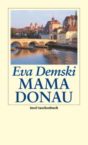 Buchcover Mama Donau | Eva Demski | EAN 9783458349792 | ISBN 3-458-34979-0 | ISBN 978-3-458-34979-2