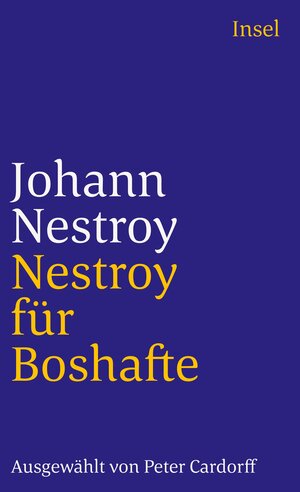 Buchcover Nestroy für Boshafte | Johann Nestroy | EAN 9783458350101 | ISBN 3-458-35010-1 | ISBN 978-3-458-35010-1