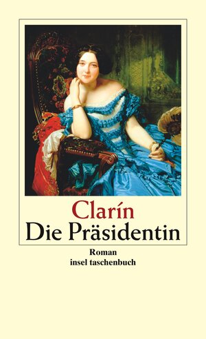 Buchcover Die Präsidentin | Clarín | EAN 9783458350903 | ISBN 3-458-35090-X | ISBN 978-3-458-35090-3
